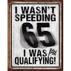 I Wasn't Speeding Tin Sign